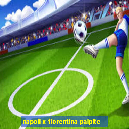 napoli x fiorentina palpite